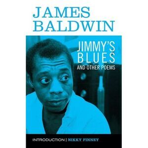 Jimmy's Blues and Other Poems -- James Baldwin